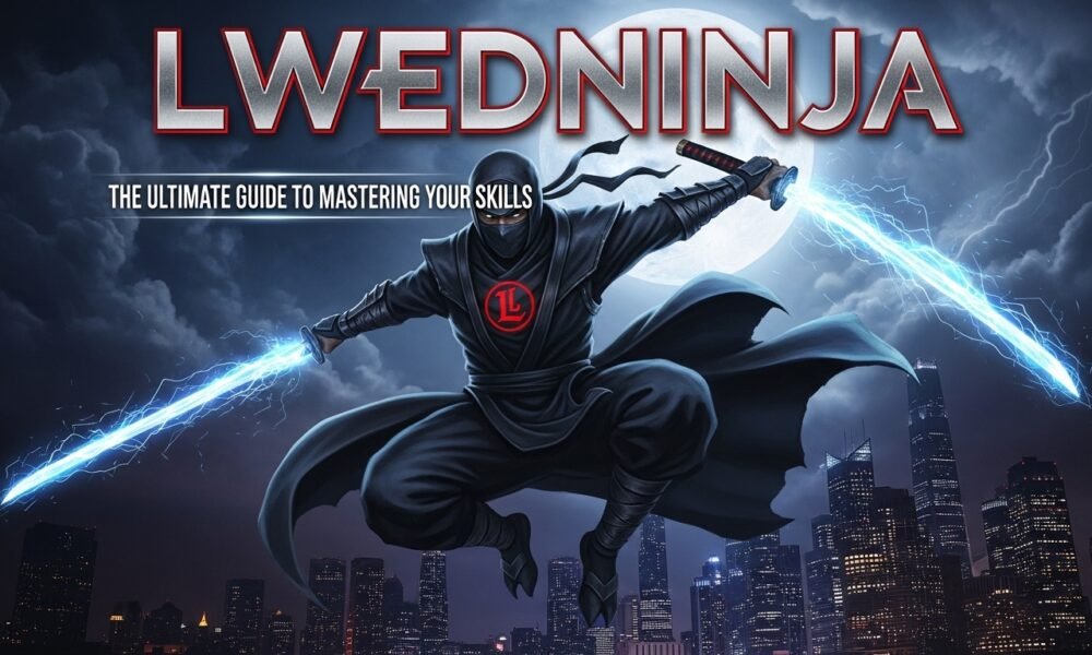 Lwedninja: The Ultimate Guide to Mastering Your Skills