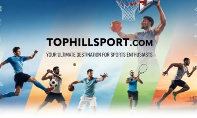 Tophillsport com: Your Ultimate Destination for Sports Enthusiasts
