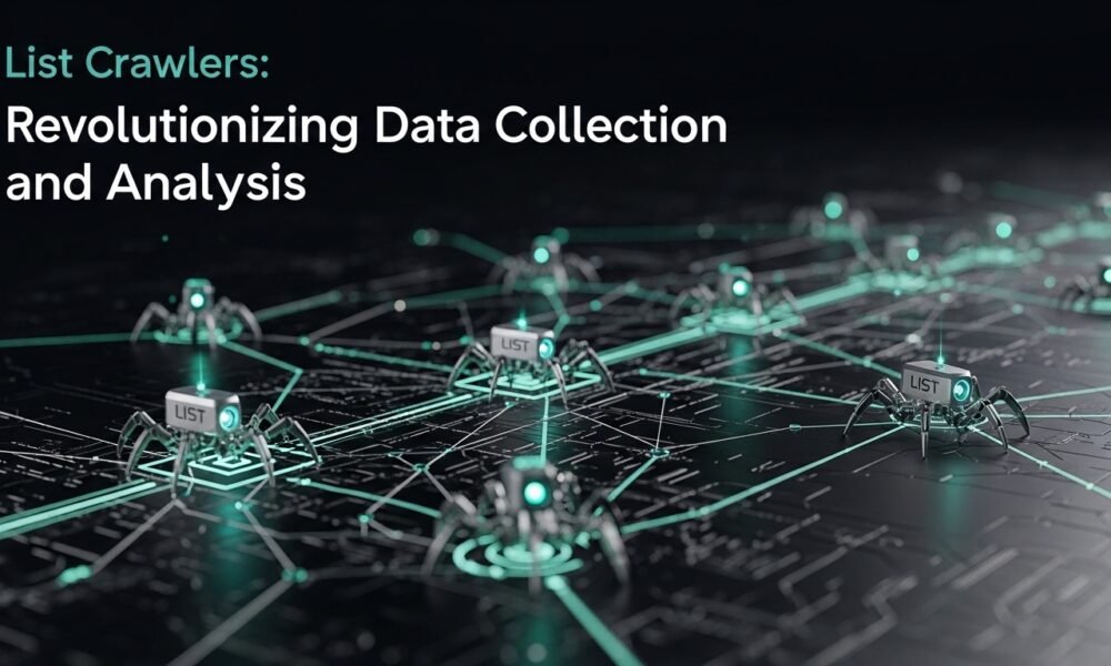 List crowlers: Revolutionizing Data Collection and Analysis