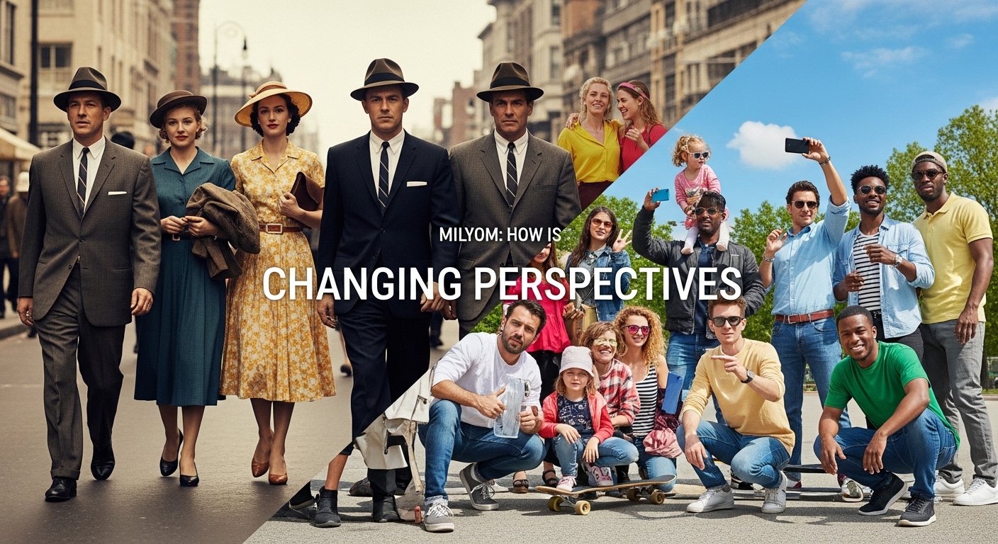 Milyom: How is Changing Perspectives in Modern Culture